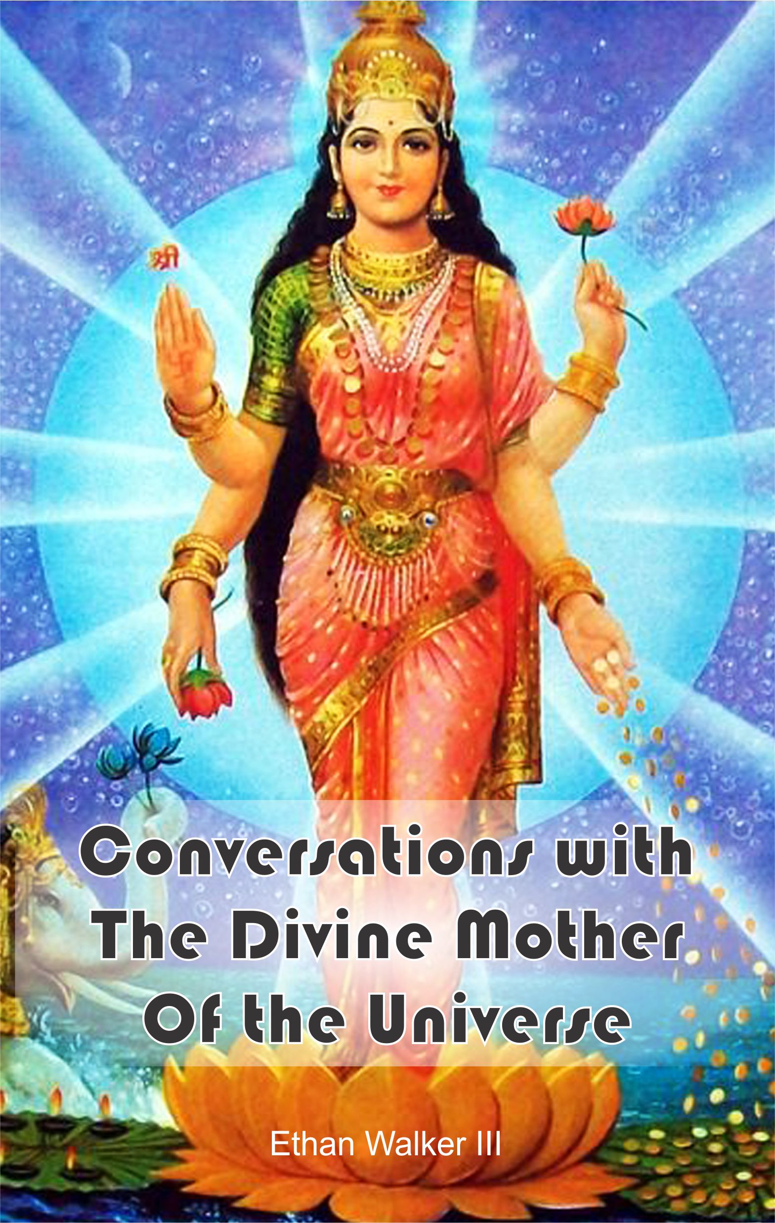 Conversations with the Divine Mother of the Universe