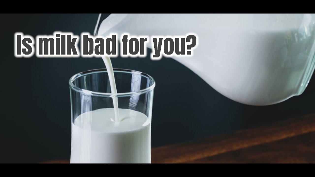 Is milk bad for you?